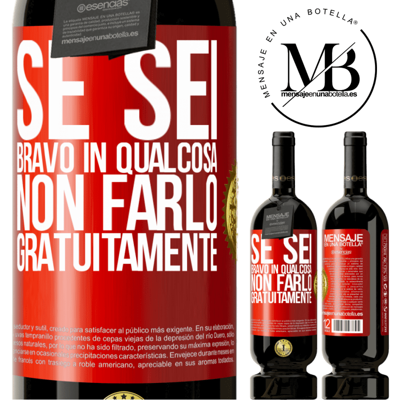 49,95 € Spedizione Gratuita | Vino rosso Edizione Premium MBS® Riserva Se sei bravo in qualcosa, non farlo gratuitamente Etichetta Rossa. Etichetta personalizzabile Riserva 12 Mesi Raccogliere 2015 Tempranillo