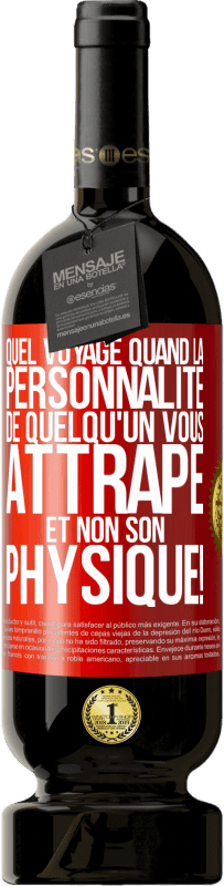 49,95 € | Vin rouge Édition Premium MBS® Réserve Quel voyage quand la personnalité de quelqu'un vous attrape et non son physique! Étiquette Rouge. Étiquette personnalisable Réserve 12 Mois Récolte 2016 Tempranillo