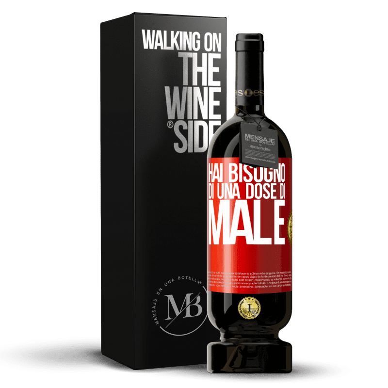 49,95 € Spedizione Gratuita | Vino rosso Edizione Premium MBS® Riserva Hai bisogno di una dose di male Etichetta Rossa. Etichetta personalizzabile Riserva 12 Mesi Raccogliere 2015 Tempranillo