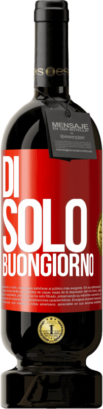 49,95 € Spedizione Gratuita | Vino rosso Edizione Premium MBS® Riserva Di 'solo Buongiorno Etichetta Rossa. Etichetta personalizzabile Riserva 12 Mesi Raccogliere 2016 Tempranillo
