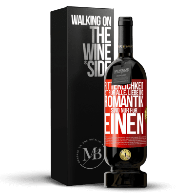 «Ritterlichkeit ist für alle, Liebe und Romantik sind nur für einen» Premium Ausgabe MBS® Reserve