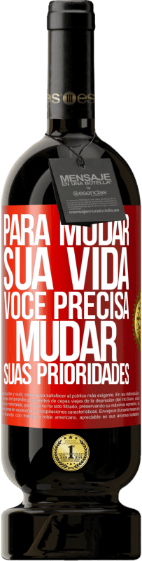 «Para mudar sua vida, você precisa mudar suas prioridades» Edição Premium MBS® Reserva