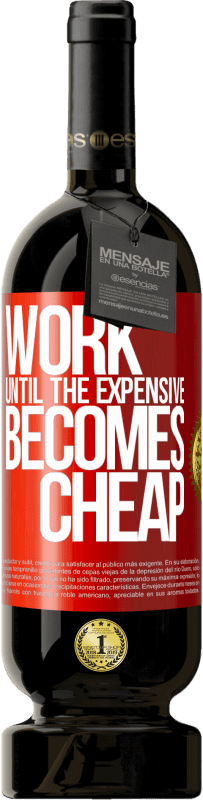 «Work until the expensive becomes cheap» Premium Edition MBS® Reserve