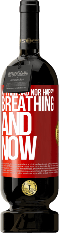 «Neither sad nor happy. Breathing and now» Premium Edition MBS® Reserve