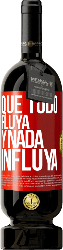 «Que todo fluya y nada influya» Edición Premium MBS® Reserva