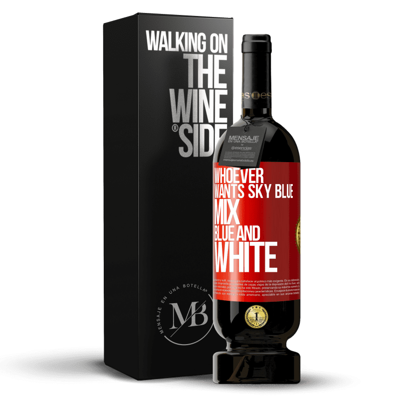 49,95 € Free Shipping | Red Wine Premium Edition MBS® Reserve Whoever wants sky blue, mix blue and white Red Label. Customizable label Reserve 12 Months Harvest 2014 Tempranillo