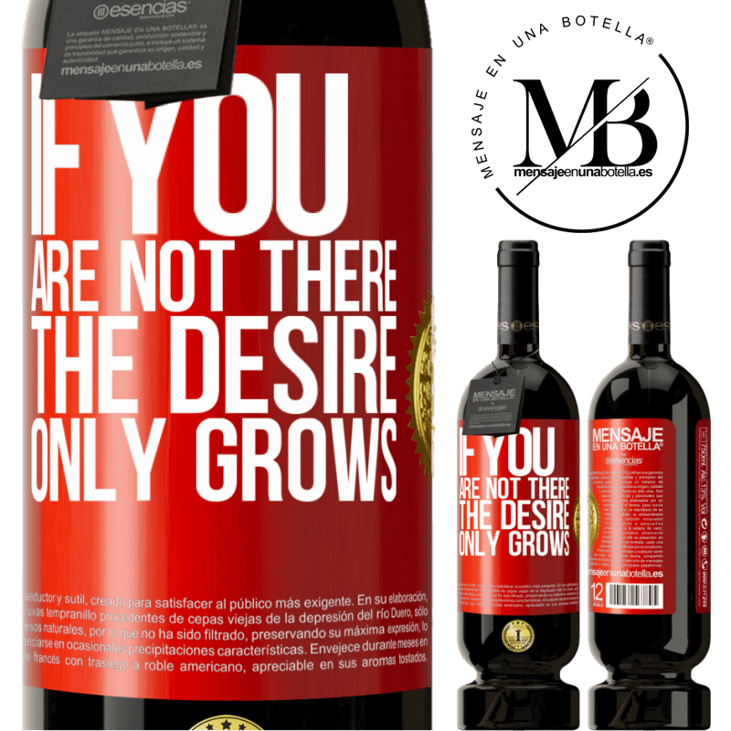 49,95 € Free Shipping | Red Wine Premium Edition MBS® Reserve If you are not there, the desire only grows Red Label. Customizable label Reserve 12 Months Harvest 2015 Tempranillo