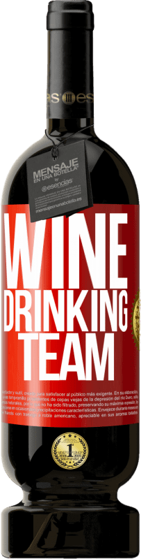 49,95 € | Красное вино Premium Edition MBS® Бронировать Wine drinking team Красная метка. Настраиваемая этикетка Бронировать 12 Месяцы Урожай 2014 Tempranillo
