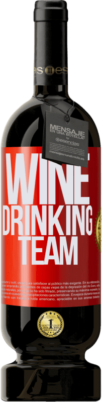 49,95 € | Vino Tinto Edición Premium MBS® Reserva Wine drinking team Etiqueta Roja. Etiqueta personalizable Reserva 12 Meses Cosecha 2014 Tempranillo