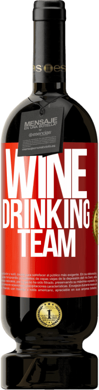 49,95 € Spedizione Gratuita | Vino rosso Edizione Premium MBS® Riserva Wine drinking team Etichetta Rossa. Etichetta personalizzabile Riserva 12 Mesi Raccogliere 2014 Tempranillo