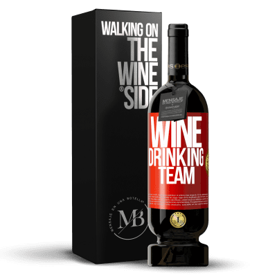 «Wine drinking team» Edição Premium MBS® Reserva