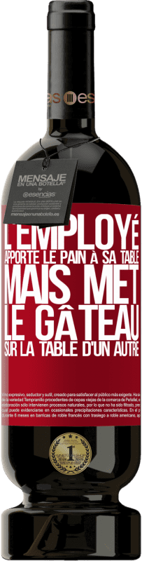 39,95 € Envoi gratuit | Vin rouge Édition Premium MBS® Reserva L'employé apporte le pain à sa table, mais met le gâteau sur la table d'un autre Étiquette Rouge. Étiquette personnalisable Reserva 12 Mois Récolte 2015 Tempranillo