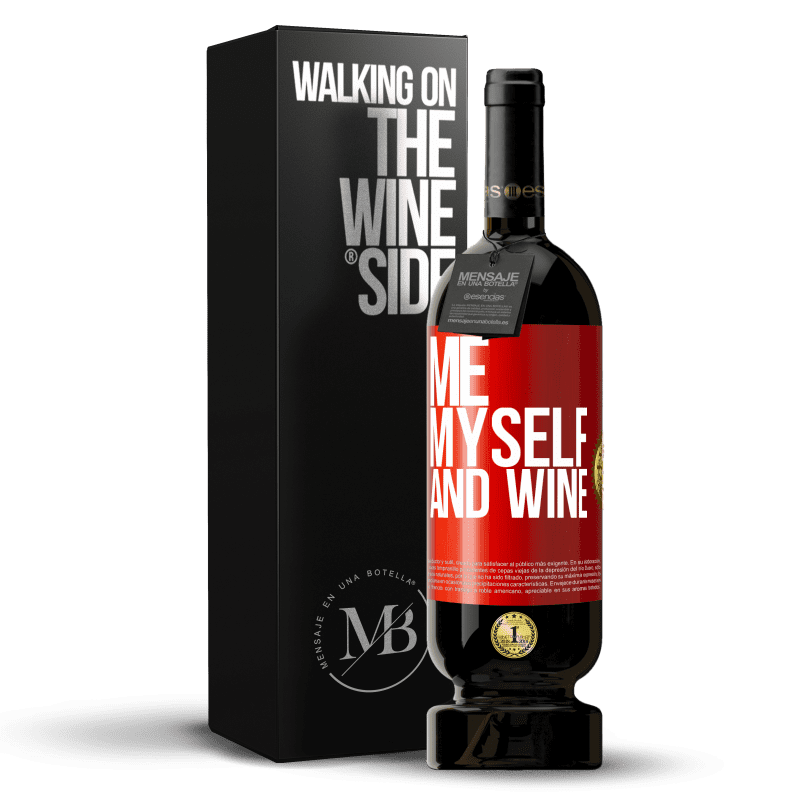 49,95 € Бесплатная доставка | Красное вино Premium Edition MBS® Бронировать Me, myself and wine Красная метка. Настраиваемая этикетка Бронировать 12 Месяцы Урожай 2016 Tempranillo
