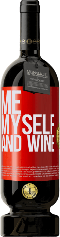 49,95 € | Rotwein Premium Ausgabe MBS® Reserve Me, myself and wine Rote Markierung. Anpassbares Etikett Reserve 12 Monate Ernte 2015 Tempranillo