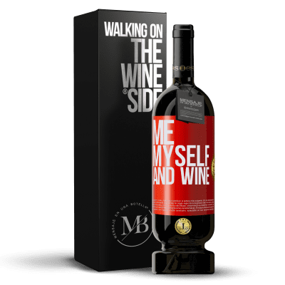 «Me, myself and wine» Premium Ausgabe MBS® Reserve