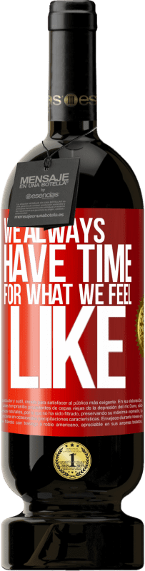 «We always have time for what we feel like» Premium Edition MBS® Reserve