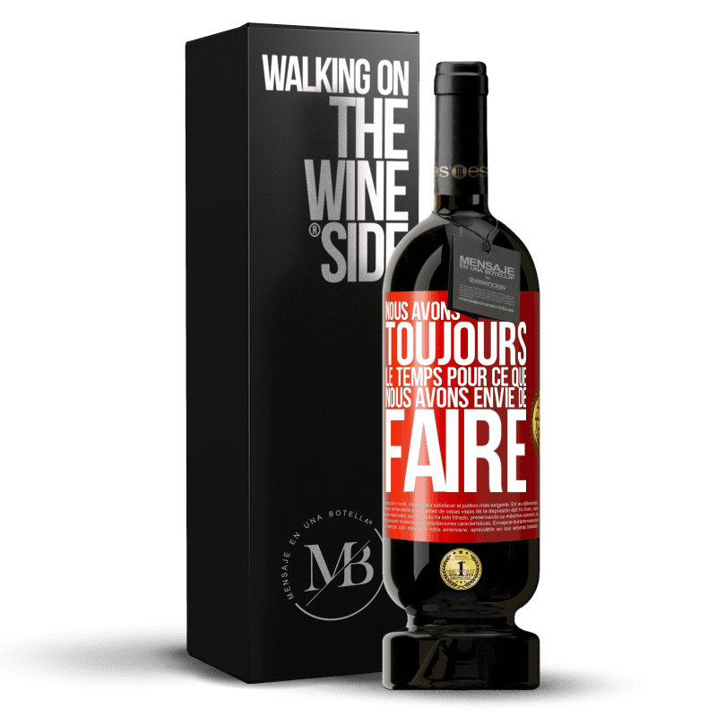 49,95 € Envoi gratuit | Vin rouge Édition Premium MBS® Réserve Nous avons toujours le temps pour ce que nous avons envie de faire Étiquette Rouge. Étiquette personnalisable Réserve 12 Mois Récolte 2015 Tempranillo