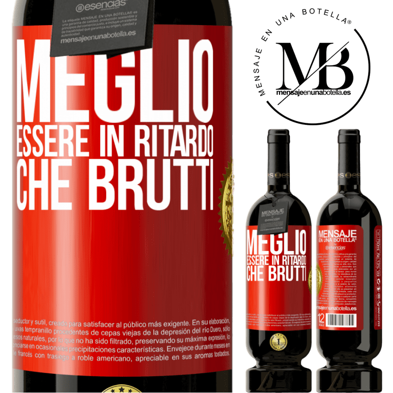 49,95 € Spedizione Gratuita | Vino rosso Edizione Premium MBS® Riserva Meglio essere in ritardo che brutti Etichetta Rossa. Etichetta personalizzabile Riserva 12 Mesi Raccogliere 2016 Tempranillo
