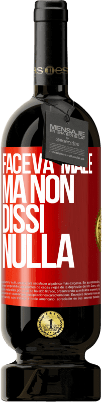 Spedizione Gratuita | Vino rosso Edizione Premium MBS® Riserva Faceva male, ma non dissi nulla Etichetta Rossa. Etichetta personalizzabile Riserva 12 Mesi Raccogliere 2014 Tempranillo