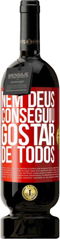 49,95 € Envio grátis | Vinho tinto Edição Premium MBS® Reserva Nem Deus conseguiu gostar de todos Etiqueta Vermelha. Etiqueta personalizável Reserva 12 Meses Colheita 2016 Tempranillo