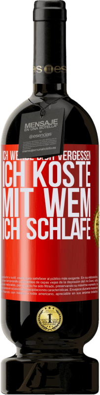 49,95 € | Rotwein Premium Ausgabe MBS® Reserve Ich werde dich vergessen, ich koste, mit wem ich schlafe Rote Markierung. Anpassbares Etikett Reserve 12 Monate Ernte 2016 Tempranillo