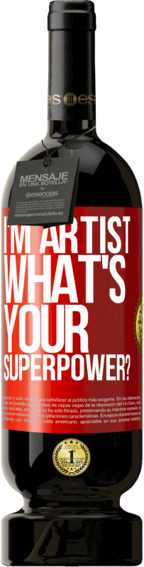 «I'm artist. What's your superpower?» Premium Edition MBS® Reserve