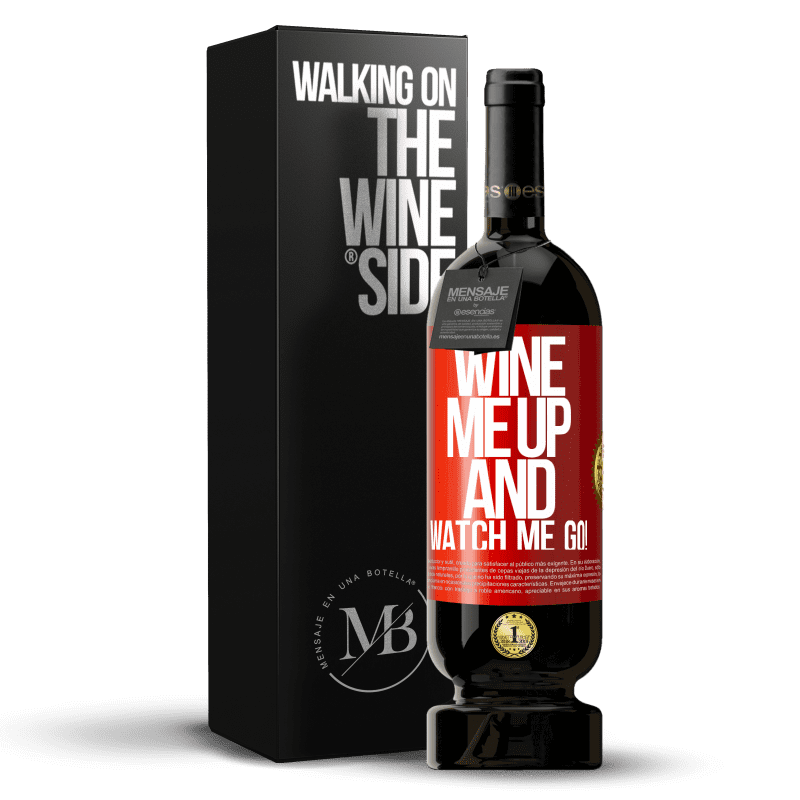 49,95 € Free Shipping | Red Wine Premium Edition MBS® Reserve Wine me up and watch me go! Red Label. Customizable label Reserve 12 Months Harvest 2014 Tempranillo