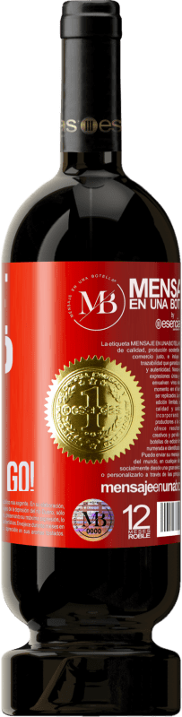 «Wine me up and watch me go!» Édition Premium MBS® Reserva