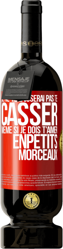 49,95 € Envoi gratuit | Vin rouge Édition Premium MBS® Réserve Je ne te laisserai pas te casser, même si je dois t'aimer enpetits morceaux Étiquette Rouge. Étiquette personnalisable Réserve 12 Mois Récolte 2016 Tempranillo