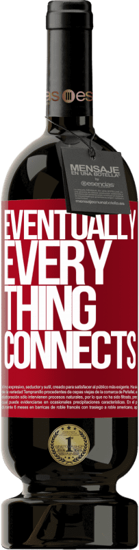 49,95 € Envoi gratuit | Vin rouge Édition Premium MBS® Réserve Eventually, everything connects Étiquette Rouge. Étiquette personnalisable Réserve 12 Mois Récolte 2016 Tempranillo