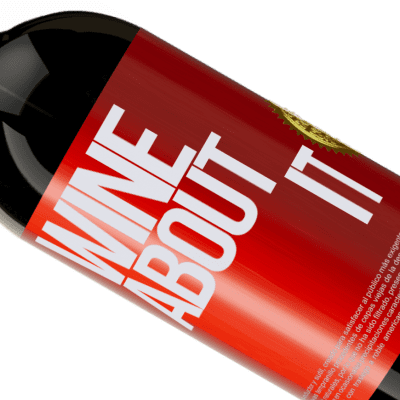 Einzigartige und Persönliche Ausdrücke. «Wine about it» Premium Ausgabe MBS® Reserve