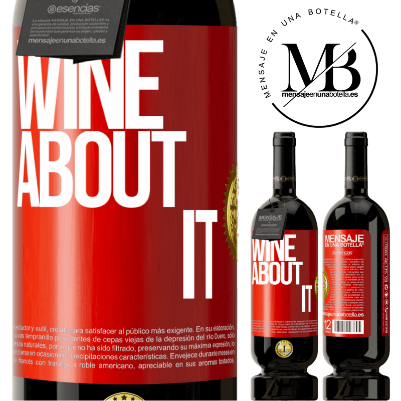49,95 € Envio grátis | Vinho tinto Edição Premium MBS® Reserva Wine about it Etiqueta Vermelha. Etiqueta personalizável Reserva 12 Meses Colheita 2015 Tempranillo