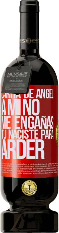 49,95 € | Vino Tinto Edición Premium MBS® Reserva Carita de ángel, a mí no me engañas, tú naciste para arder Etiqueta Roja. Etiqueta personalizable Reserva 12 Meses Cosecha 2016 Tempranillo