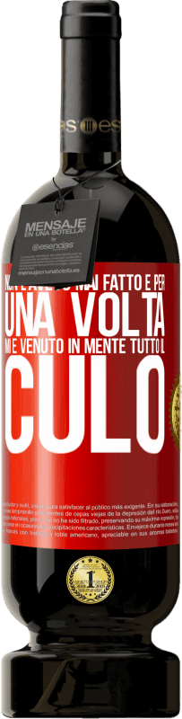 49,95 € Spedizione Gratuita | Vino rosso Edizione Premium MBS® Riserva Non l'avevo mai fatto e per una volta mi è venuto in mente tutto il culo Etichetta Rossa. Etichetta personalizzabile Riserva 12 Mesi Raccogliere 2016 Tempranillo