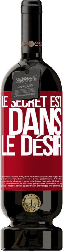 49,95 € | Vin rouge Édition Premium MBS® Réserve Le secret est dans le désir Étiquette Rouge. Étiquette personnalisable Réserve 12 Mois Récolte 2015 Tempranillo