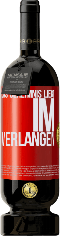 49,95 € Kostenloser Versand | Rotwein Premium Ausgabe MBS® Reserve Das Geheimnis liegt im Verlangen Rote Markierung. Anpassbares Etikett Reserve 12 Monate Ernte 2016 Tempranillo