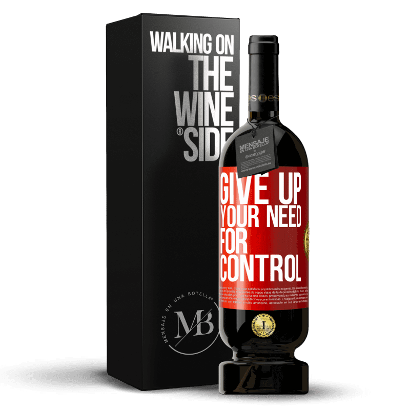 49,95 € Free Shipping | Red Wine Premium Edition MBS® Reserve Give up your need for control Red Label. Customizable label Reserve 12 Months Harvest 2015 Tempranillo