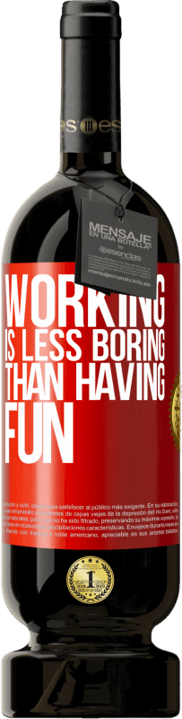 «仕事は楽しいことより退屈ではない» プレミアム版 MBS® 予約する