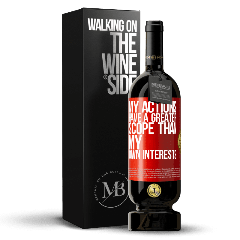 49,95 € Free Shipping | Red Wine Premium Edition MBS® Reserve My actions have a greater scope than my own interests Red Label. Customizable label Reserve 12 Months Harvest 2016 Tempranillo