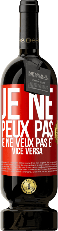 49,95 € | Vin rouge Édition Premium MBS® Réserve Je ne peux pas, je ne veux pas et vice versa Étiquette Rouge. Étiquette personnalisable Réserve 12 Mois Récolte 2015 Tempranillo