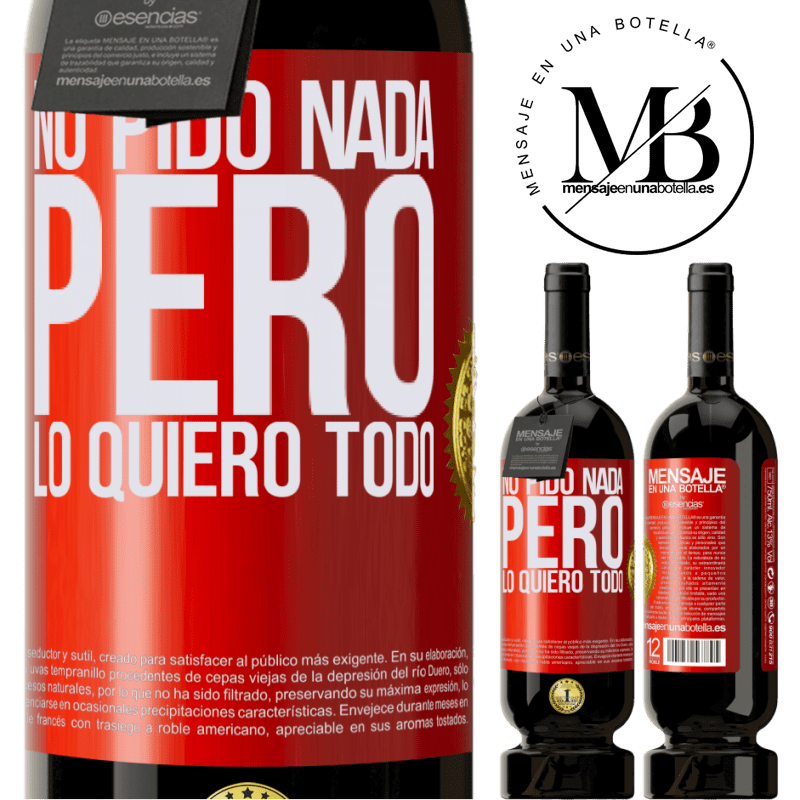 49,95 € Envío gratis | Vino Tinto Edición Premium MBS® Reserva No pido nada, pero lo quiero todo Etiqueta Roja. Etiqueta personalizable Reserva 12 Meses Cosecha 2015 Tempranillo
