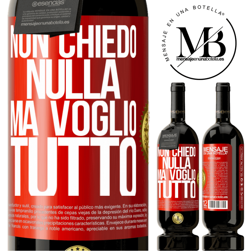 49,95 € Spedizione Gratuita | Vino rosso Edizione Premium MBS® Riserva Non chiedo nulla, ma voglio tutto Etichetta Rossa. Etichetta personalizzabile Riserva 12 Mesi Raccogliere 2015 Tempranillo