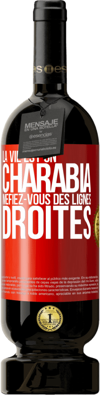 49,95 € | Vin rouge Édition Premium MBS® Réserve La vie est un charabia, méfiez-vous des lignes droites Étiquette Rouge. Étiquette personnalisable Réserve 12 Mois Récolte 2016 Tempranillo