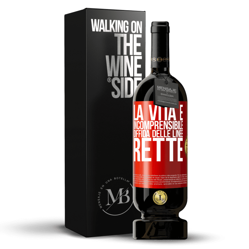 49,95 € Spedizione Gratuita | Vino rosso Edizione Premium MBS® Riserva La vita è incomprensibile, diffida delle linee rette Etichetta Rossa. Etichetta personalizzabile Riserva 12 Mesi Raccogliere 2015 Tempranillo