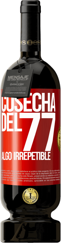 49,95 € | Vino Tinto Edición Premium MBS® Reserva Cosecha del 77, algo irrepetible Etiqueta Roja. Etiqueta personalizable Reserva 12 Meses Cosecha 2016 Tempranillo