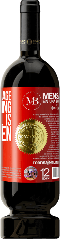 «At a certain age, the morning after pill is ibuprofen» Premium Edition MBS® Reserve