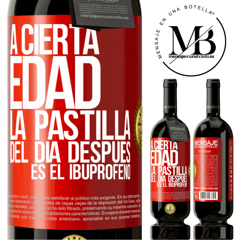 49,95 € Envío gratis | Vino Tinto Edición Premium MBS® Reserva A cierta edad, la pastilla del día después es el ibuprofeno Etiqueta Roja. Etiqueta personalizable Reserva 12 Meses Cosecha 2014 Tempranillo