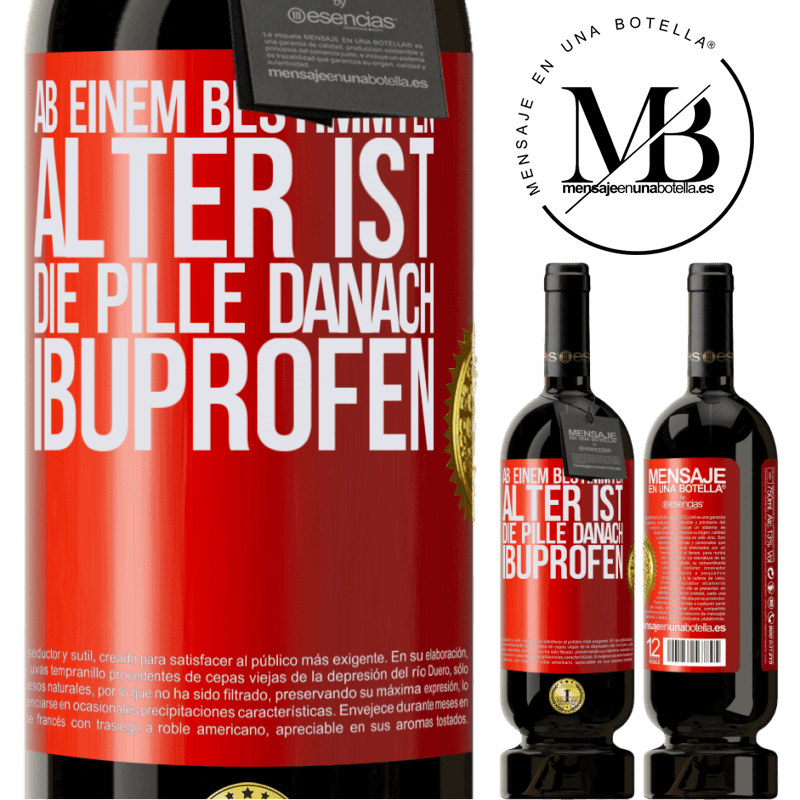 49,95 € Kostenloser Versand | Rotwein Premium Ausgabe MBS® Reserve Ab einem bestimmten Alter ist die Pille danach Ibuprofen Rote Markierung. Anpassbares Etikett Reserve 12 Monate Ernte 2014 Tempranillo