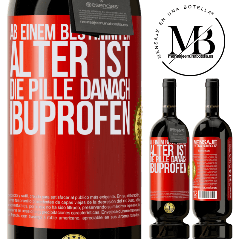 49,95 € Kostenloser Versand | Rotwein Premium Ausgabe MBS® Reserve Ab einem bestimmten Alter ist die Pille danach Ibuprofen Rote Markierung. Anpassbares Etikett Reserve 12 Monate Ernte 2016 Tempranillo