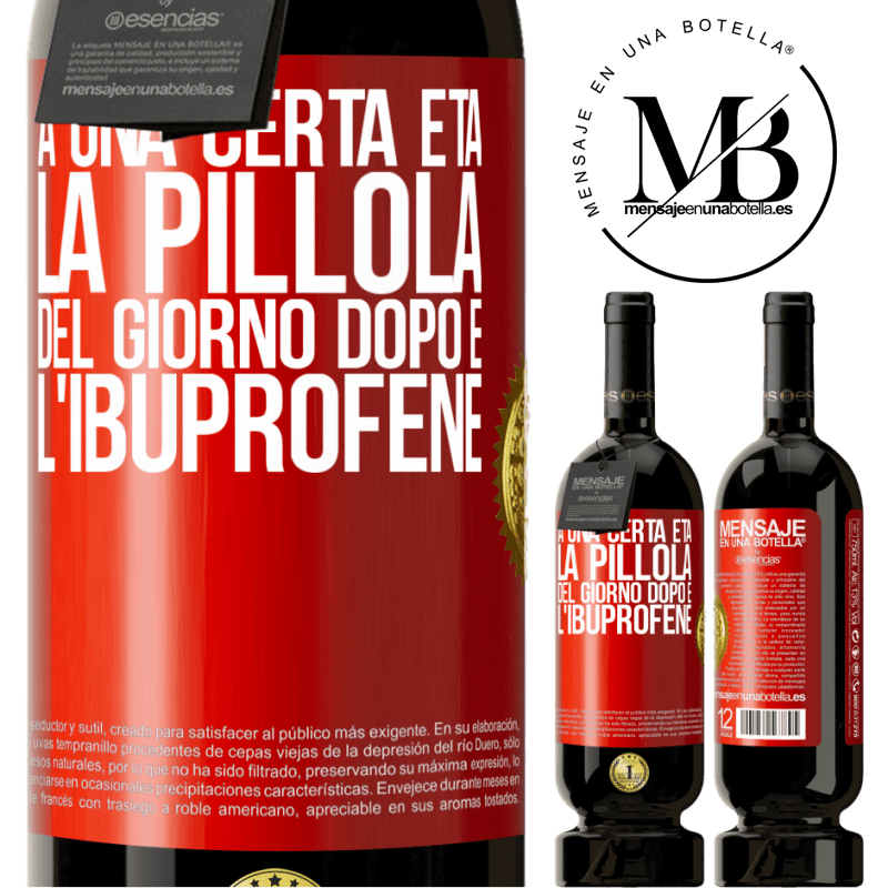 49,95 € Spedizione Gratuita | Vino rosso Edizione Premium MBS® Riserva A una certa età, la pillola del giorno dopo è l'ibuprofene Etichetta Rossa. Etichetta personalizzabile Riserva 12 Mesi Raccogliere 2016 Tempranillo